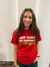Load image into Gallery viewer, Mrs. Claus But Married To A Grinch Graphic T-Shirt
